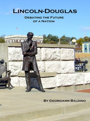 cover image of Lincoln-Douglas, Debating the Future of a Nation